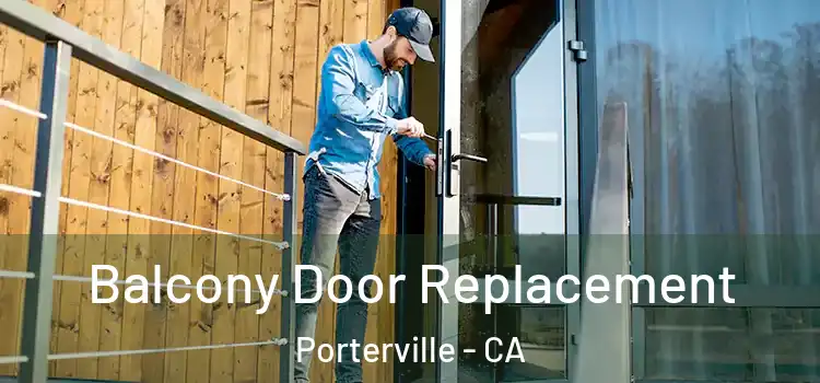  Balcony Door Replacement Porterville - CA