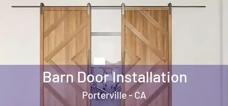  Barn Door Installation Porterville - CA