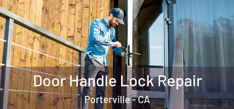 Door Handle Lock Repair Porterville - CA